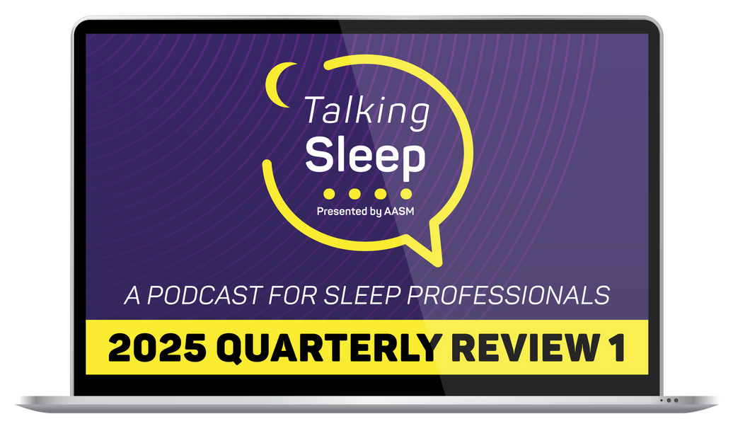 Talking Sleep Podcast 2025 Quarterly Review – 1