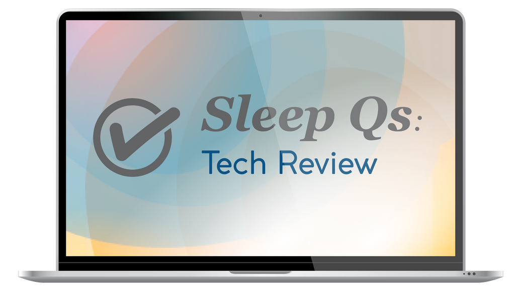 Sleep Qs - Tech Review