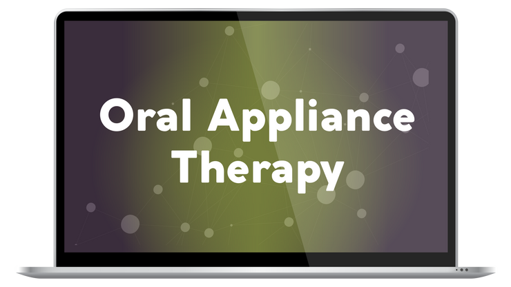 Oral Appliance Therapy Series