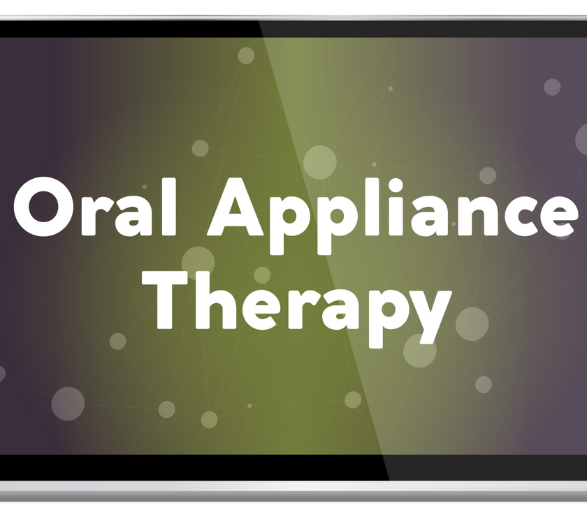 Oral Appliance Therapy Series