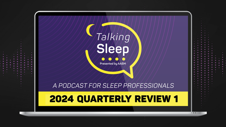 Talking Sleep Podcast 2024 - Quarterly Review, 1