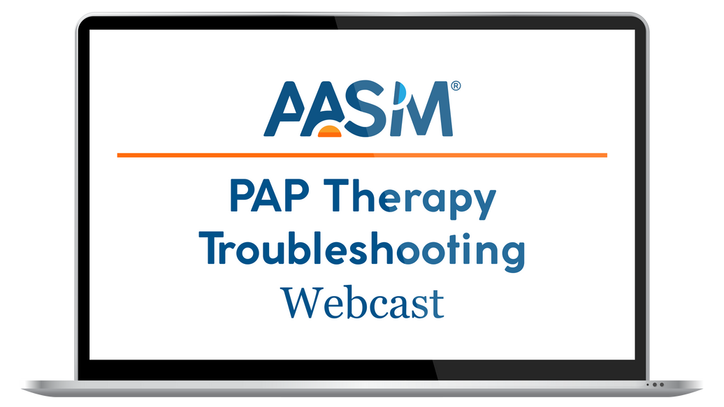 PAP Therapy Troubleshooting Webcast