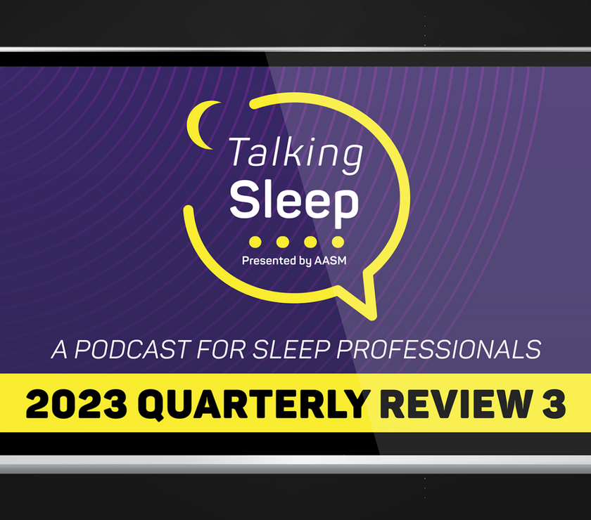 Talking Sleep Podcast 2023 - Quarterly Review, Part 3