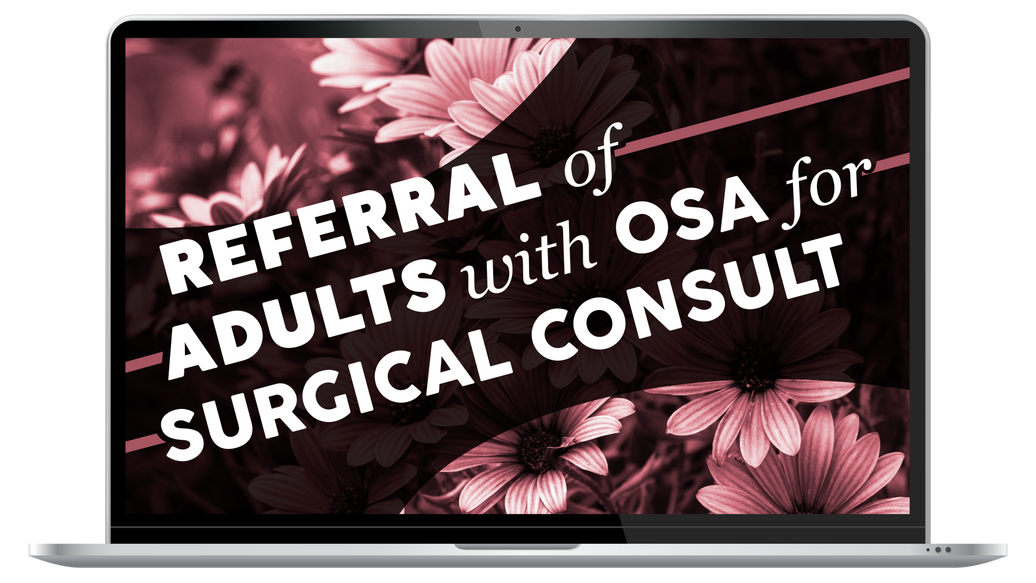 Referral of Adults with OSA for Surgical Consult