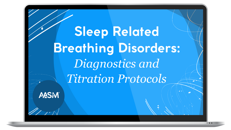 SRBD: Diagnostics and Titration Protocols eLearning Series