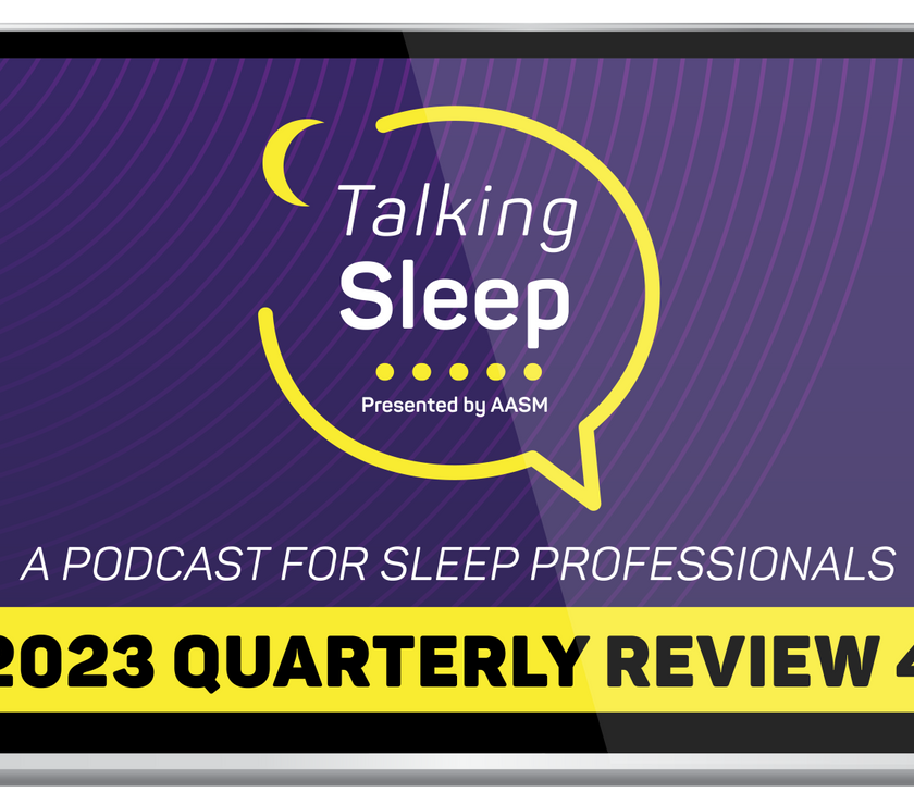 Talking Sleep Podcast 2023 - Quarterly Review, Part 4