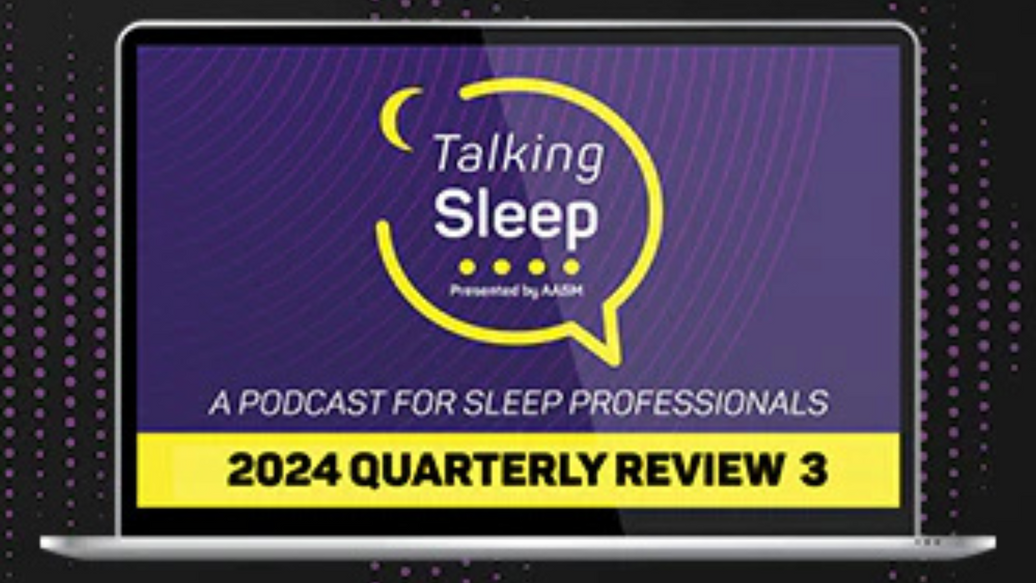 Talking Sleep Podcast 2024 - Quarterly Review, 3